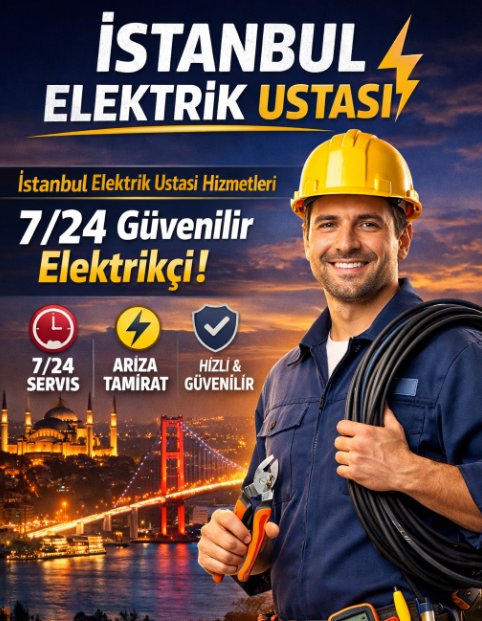 İstanbul Elektrik Ustası | 7/24 Güvenilir Elektrikçi